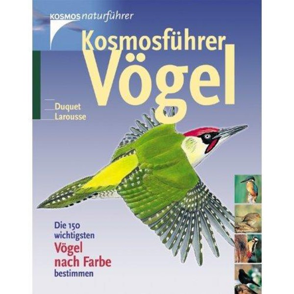 Kosmos Verlag Kosmosführer Vögel. - la guida Kosmos agli uccelli: riconosci i 150 più importanti uccelli dal loro colore