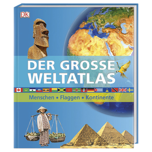 Dorling Kindersley Der große Weltatlas - Menschen, Flaggen, Kontinente