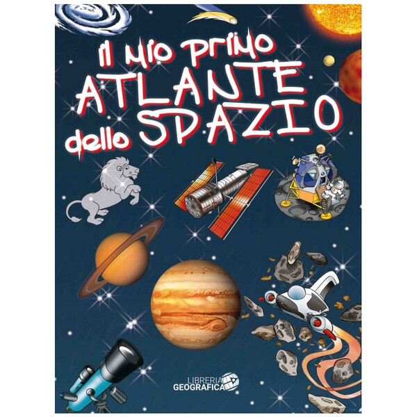 Libreria Geografica Il mio primo Atlante dello Spazio